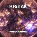 Brutale - Population3
