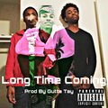 Dolladolla、Maddawg、Momoney - Long Time Coming (Explicit)