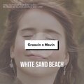 White Sand Beach (Chill Out Music For Easy Sleep, Relaxing At Beach, Lounge And Cafe)