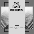 The Dance Cultures - A Collection Of Dance Beats, Vol. 5