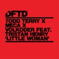 todd terry、Meca、Volkoder、Tristan Henry - Little Woman