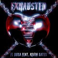 Exhausted (feat. Kevin Gates)(Explicit)