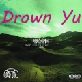Drown Yu - 嘻哈帝国