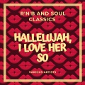 Ray Charles - Hallelujah, I Love Her So