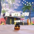 Be with You (Explicit)