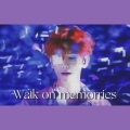 기억을 걷는 밤 (Walk On Memories)