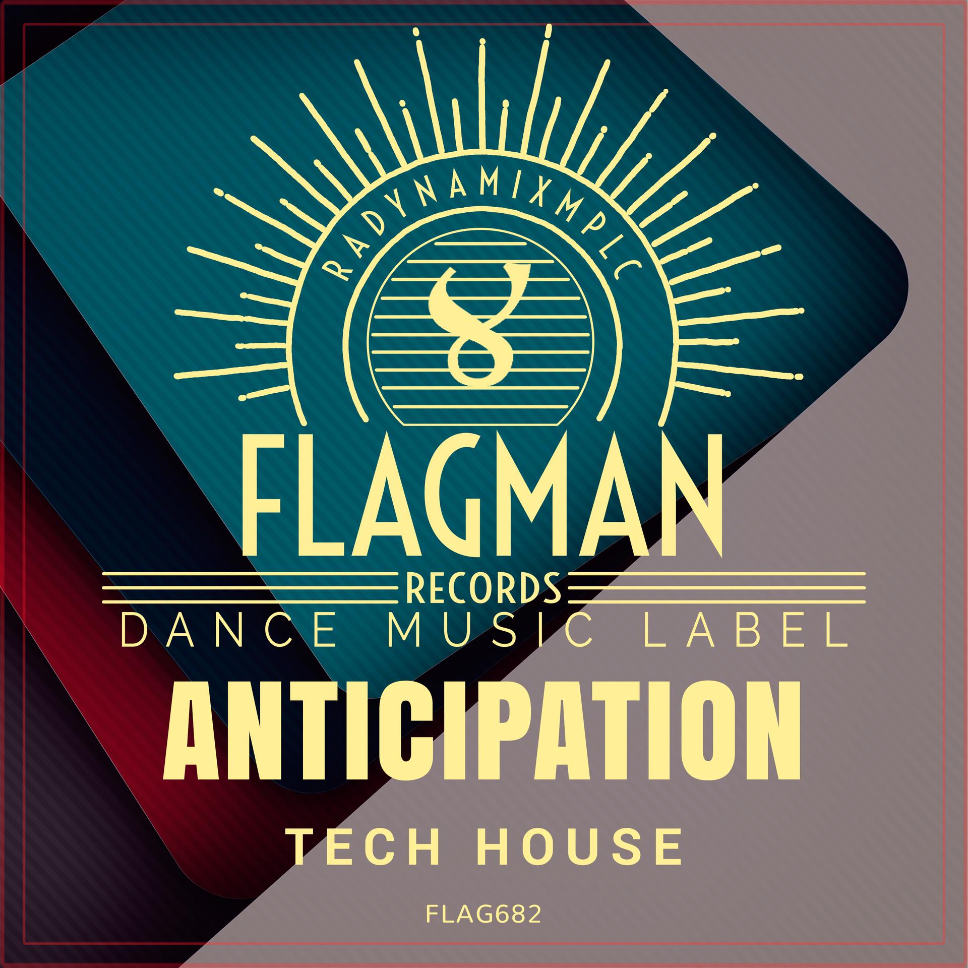 Anticipation Tech House