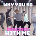 Tik Tok Virales - Why You So Obsessed With Me (Tik Tok)(Remix)