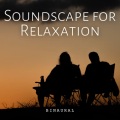 Binaural: Soundscape for Relaxation