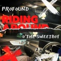 Profound、O'TheSweetboy - Riding Around (Explicit)