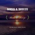 Birds & Breeze - Nature Music Series, Vol.50