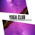 Yoga Club - Exclusive Music For Beginner's Yoga 2019