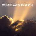 Un Santuario De Lluvia Vol. 2