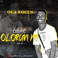 Ola Focus - Oshe olorun mi