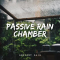 Ambient Rain: Passive Rain Chamber