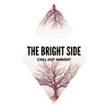 The Bright Side - Chill Out Ambient