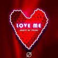 Ghost of Tellus - Love Me