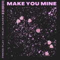 Make You Mine (feat. Riley Sager)(Explicit)