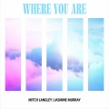 Where You Are