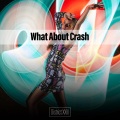 What About Crash District XXIII