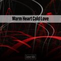 Warm Heart Cold Love District XXIII