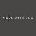 Move With You