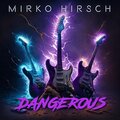 Mirko Hirsch - Dangerous