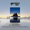 The Road Of Love / Arabian Relax