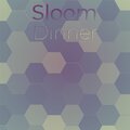 Sloom Dinner