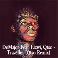 DeMajor、Lizwi、Qtso - Traveller (feat. Lizwi & Qtso)(Qtso Remix)