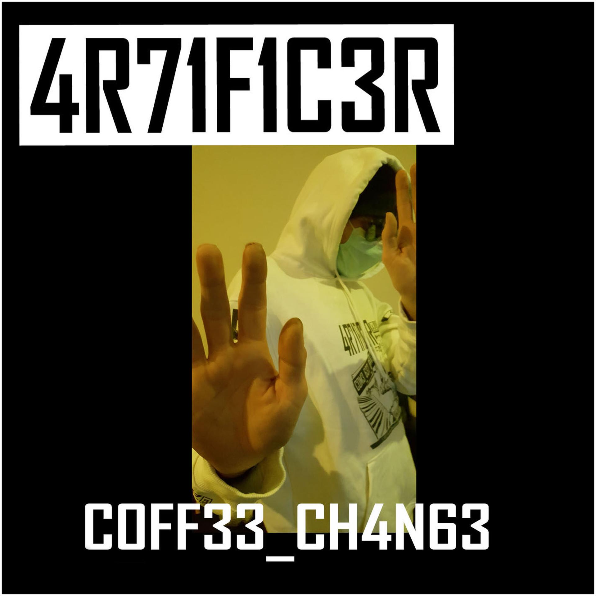 4R71F1C3R - C0FF33_CH4N63