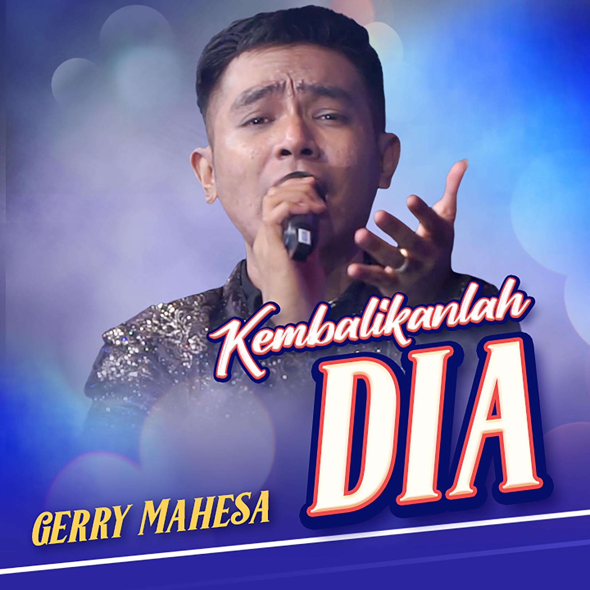 Gerry Mahesa - Kembalikanlah Dia