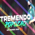 Dj Perreo Mix - TREMENDO POPOZAO MIX PERREO 2023