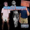 Muscle mommy (feat. BrickWall) [Explicit]