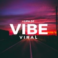 Lipa DJ - Vibe Viral (Remix)