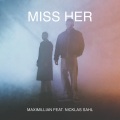 Nicklas Sahl、Maximillian - Miss Her