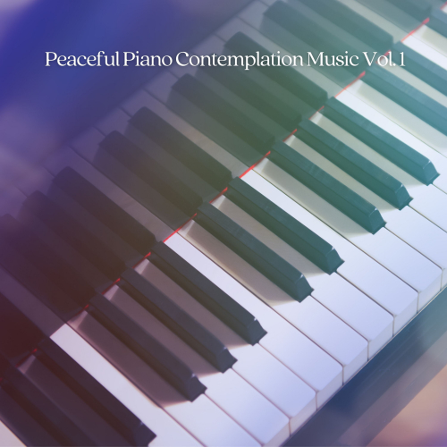 Peaceful Piano Contemplation Music Vol. 1