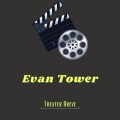 Evan Tower - Close Up