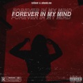 Forever In My Mind (Explicit)