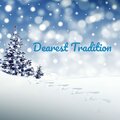 Dearest Tradition