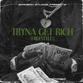 Certified、CEO Ziaire - TRYNA GET RICH (Freestyle)(feat. CEO Ziaire)(Explicit)