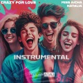 CRAZY FOR LOVE (feat. MISS AICHA & NATALIA)(Instrumental Version)