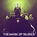 The Mask Of Silence