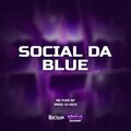 MC FURI SP、Dj Rick、Matheus Mariano Oliveira - Social da Blue (Explicit)