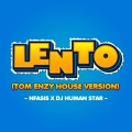 N-FASIS、Joel Garcia Dominguez、Dj Human Star、Tom Enzy、Diana Karina Vargas - Lento (House Version)