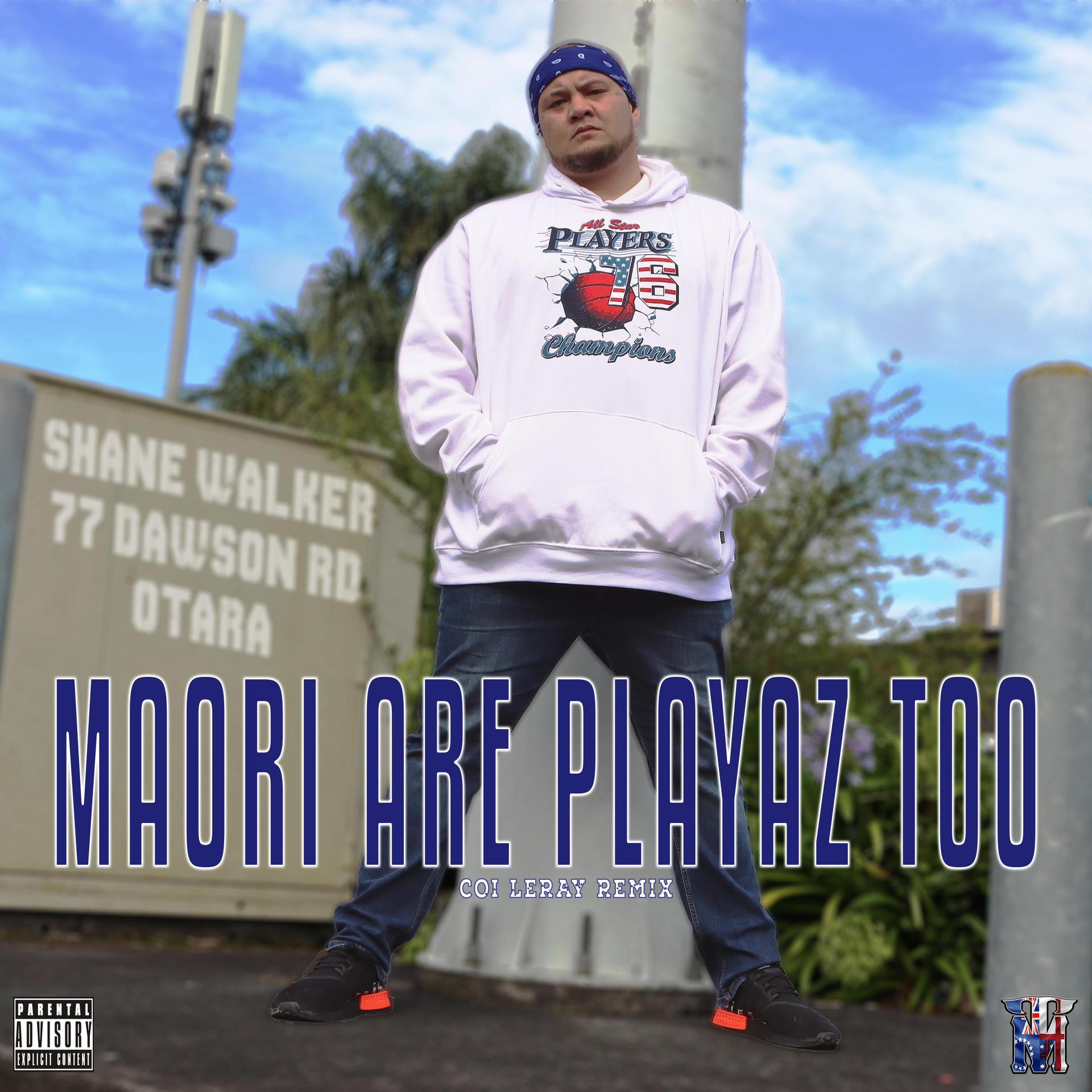 Shane Walker - MAORI ARE PLAYAZ TOO (Explicit)