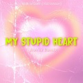 Awriix - My stupid heart