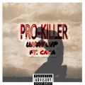 Pro-killer、Caca - Way Up (feat. Caca)(Explicit)