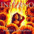 Perseo、Persefone - Inferno (feat. Persefone)