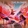 ViGi Project - The Blonde